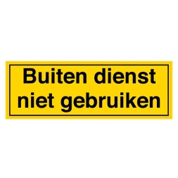 Buiten dienst: Niet gebruiken sticker